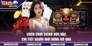 cach choi sicbo xuc xac